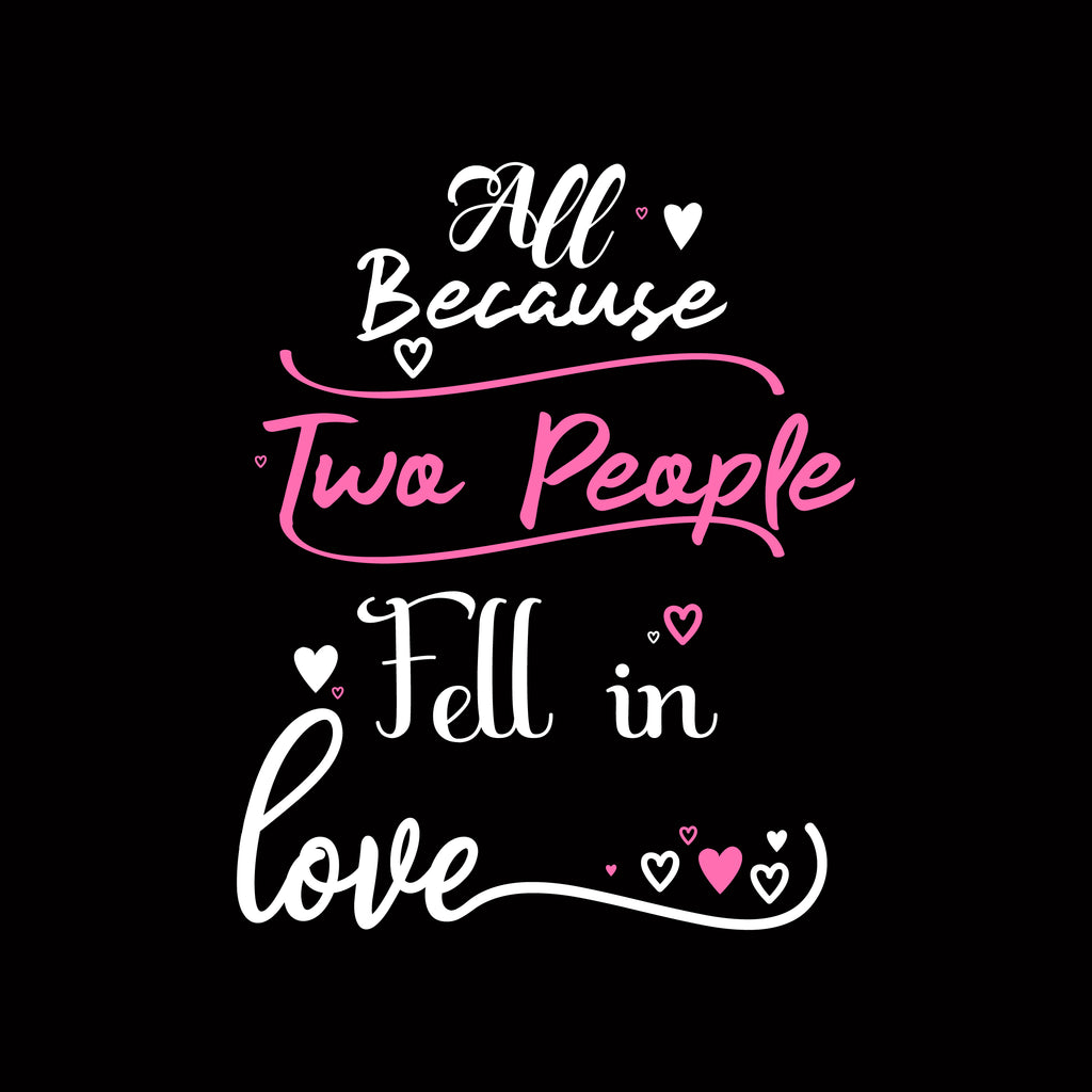 All Because Two People