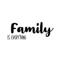 Family is everything