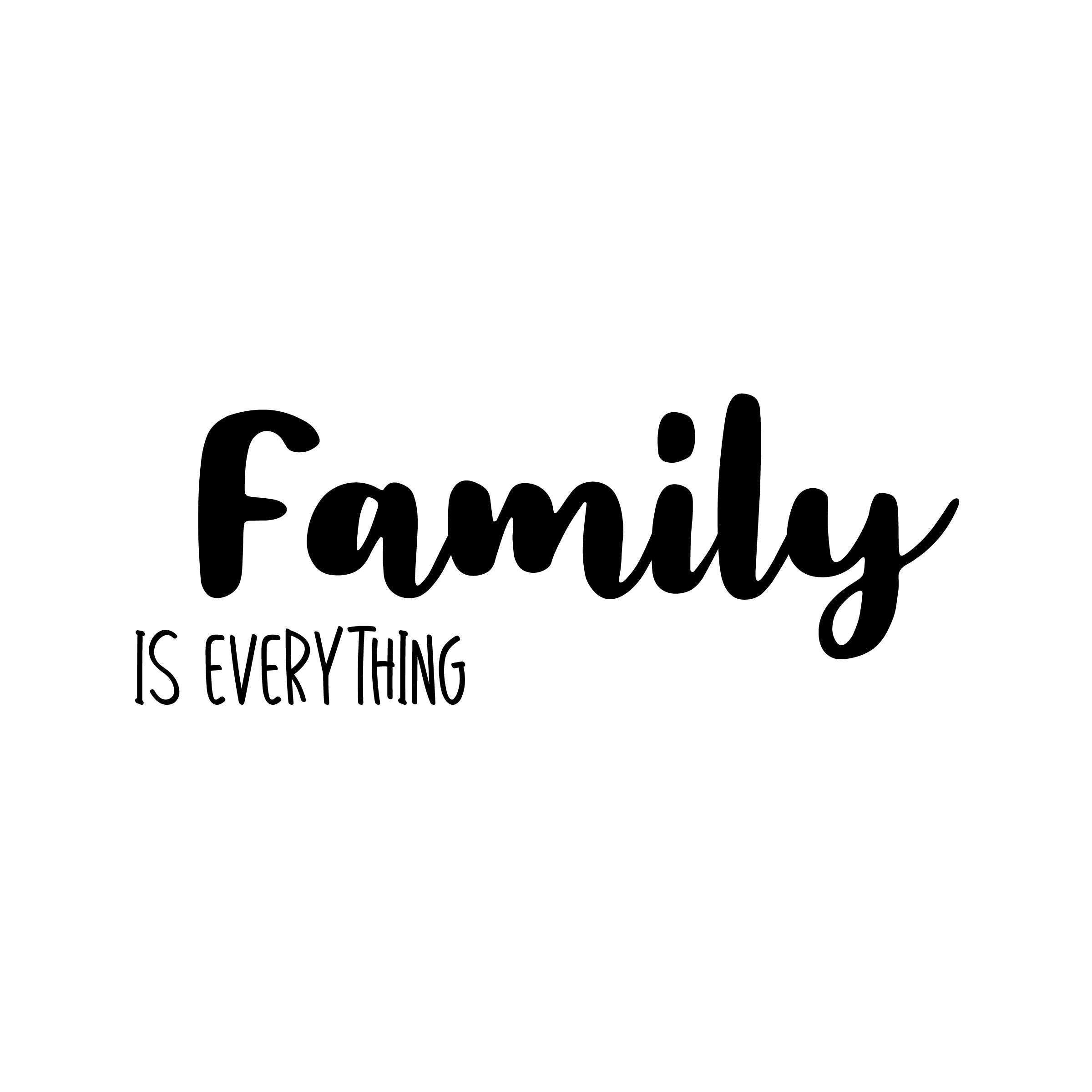 Family is everything